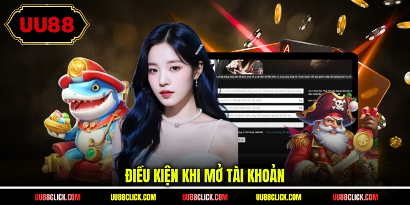 Điều kiện khi mở tài khoản
